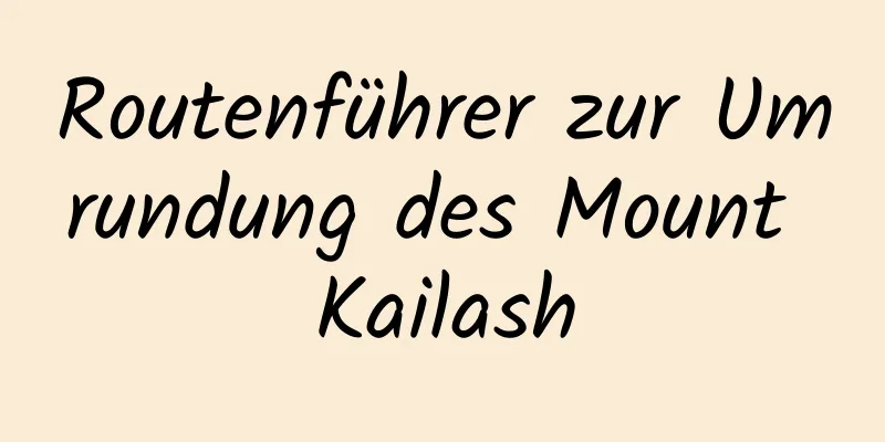 Routenführer zur Umrundung des Mount Kailash