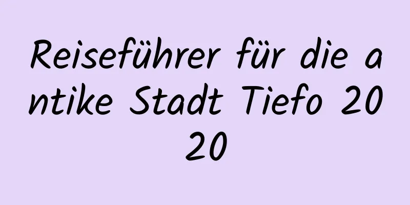 Reiseführer für die antike Stadt Tiefo 2020