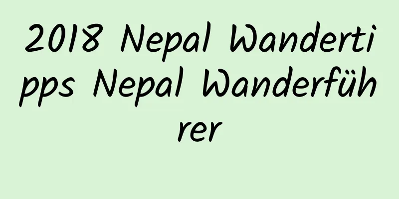 2018 Nepal Wandertipps Nepal Wanderführer