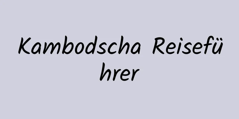 Kambodscha Reiseführer